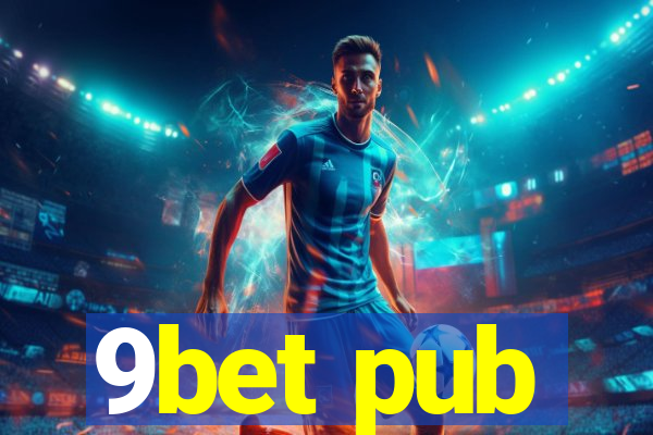 9bet pub